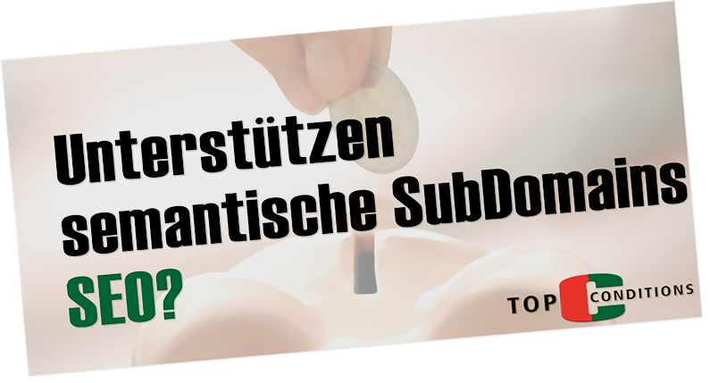 Semantische SubDomains unterstützen auch SEO?